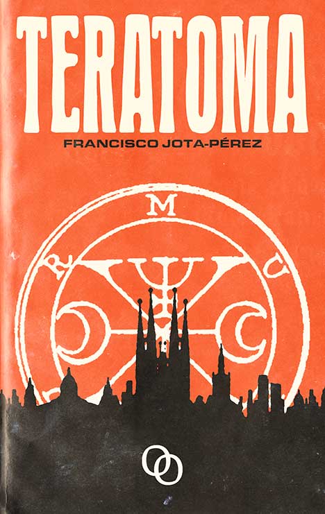 Teratoma, de Francisco Jota-Pérez, última novel·la publicada per Orciny Press